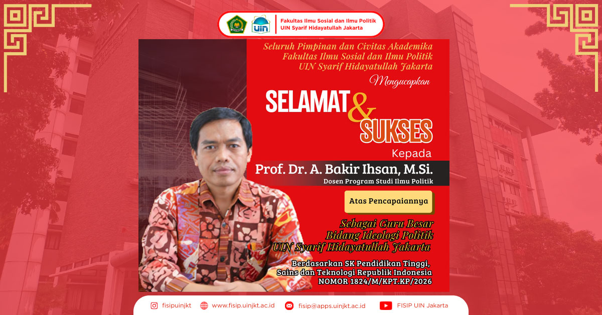 Prof. Dr. A. Bakir Ihsan M.Si Guru Besar Baru FISIP UIN Jakarta
