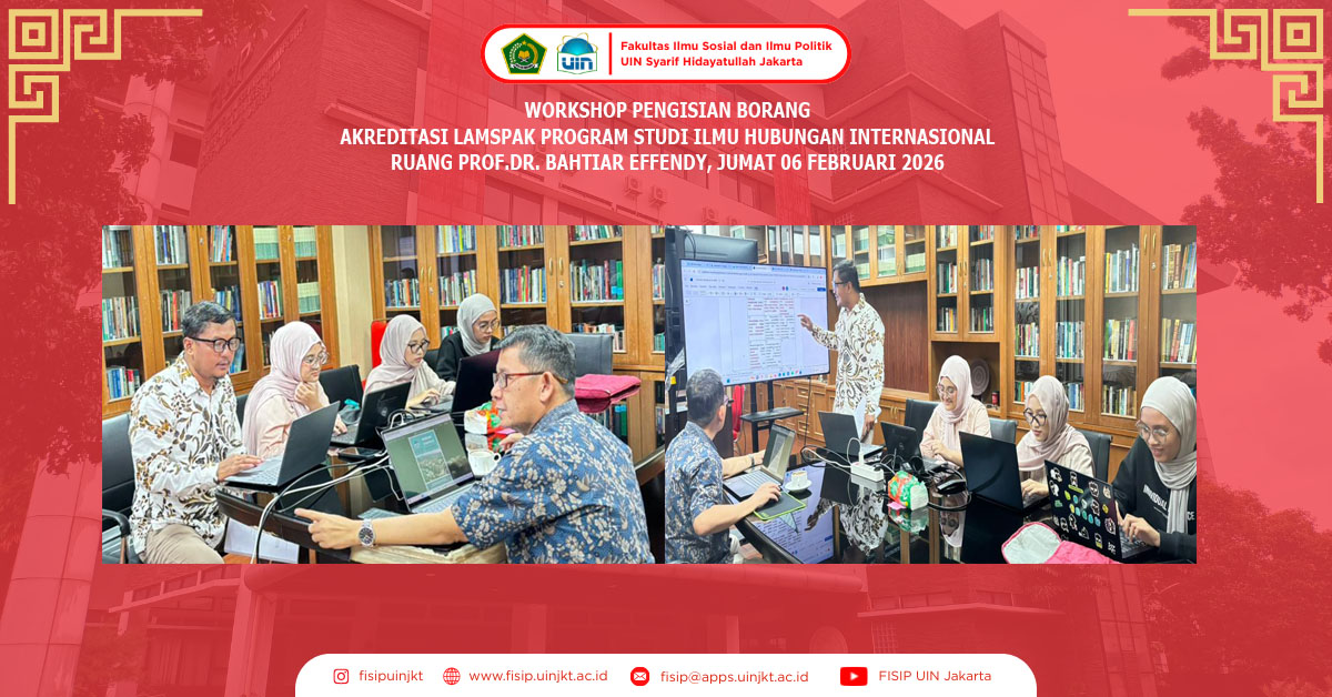 WORKSHOP PENGISIAN BORANG AKREDITASI LAMSPAK PRODI ILMU HUBUNGAN INTERNASIONAL