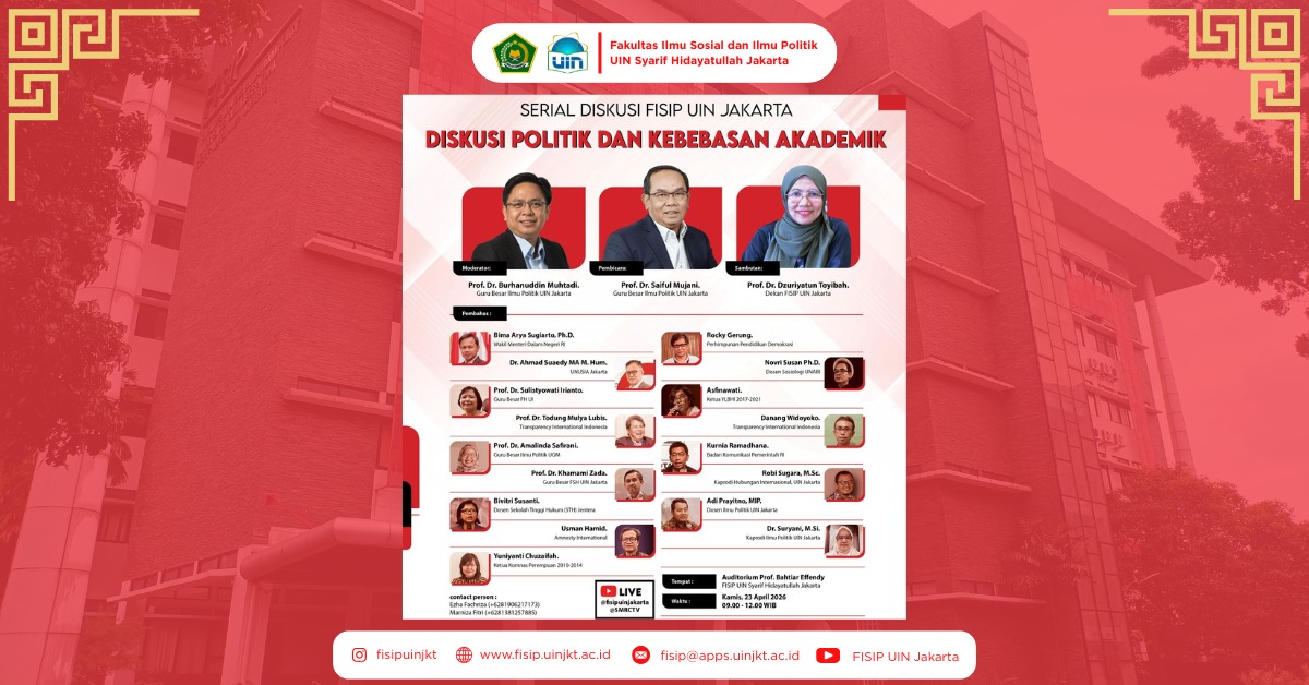 DISKUSI POLITIK DAN KEBEBASAN AKADEMIK: FISIP UIN JAKARTA TEGASKAN KOMITMEN PADA DEMOKRASI DAN RUANG ILMIAH YANG BEBAS