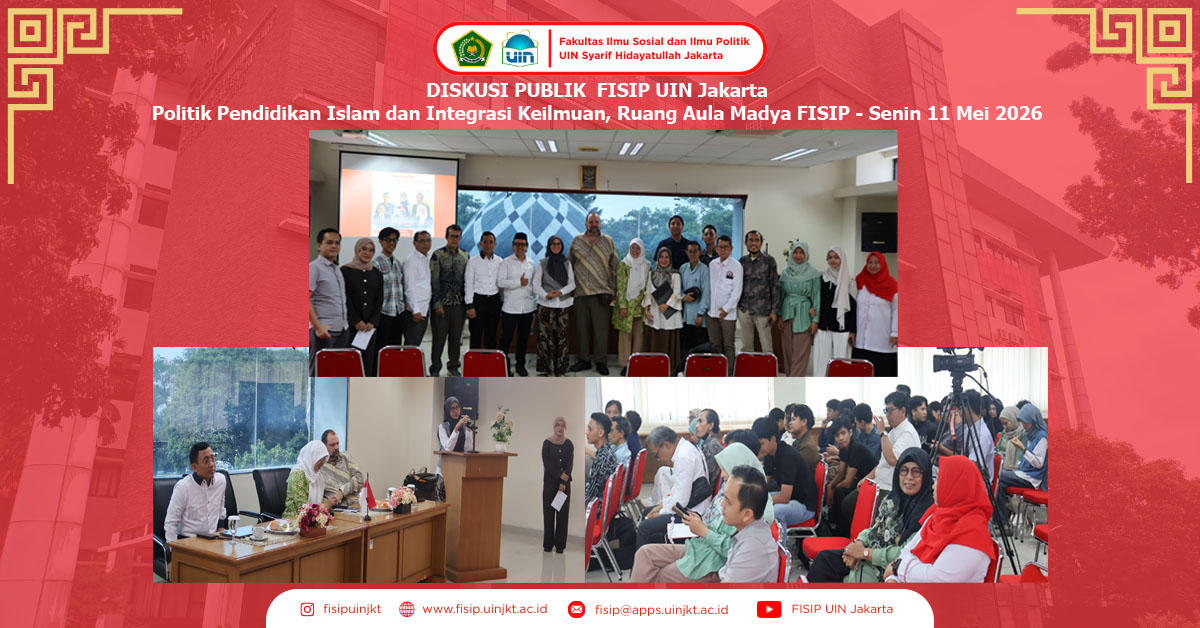 Diskusi Publik FISIP UIN Jakarta Bahas Politik Pendidikan Islam dan Integrasi Keilmuan