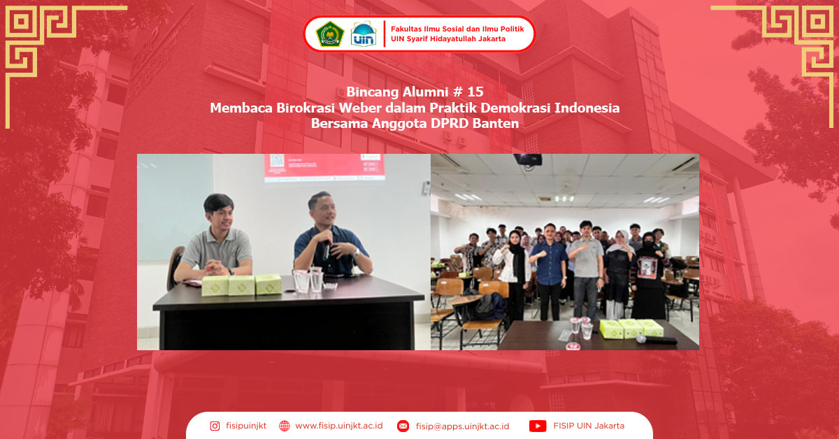 Bincang Alumni # 15 Membaca Birokrasi Weber dalam Praktik Demokrasi Indonesia Bersama Anggota DPRD Banten