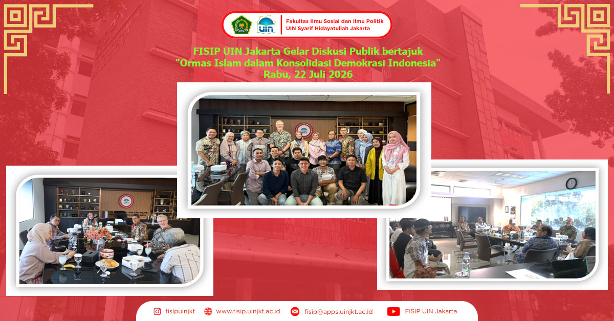 FISIP UIN Jakarta Gelar Diskusi Publik bertajuk "Ormas Islam dalam Konsolidasi Demokrasi Indonesia"