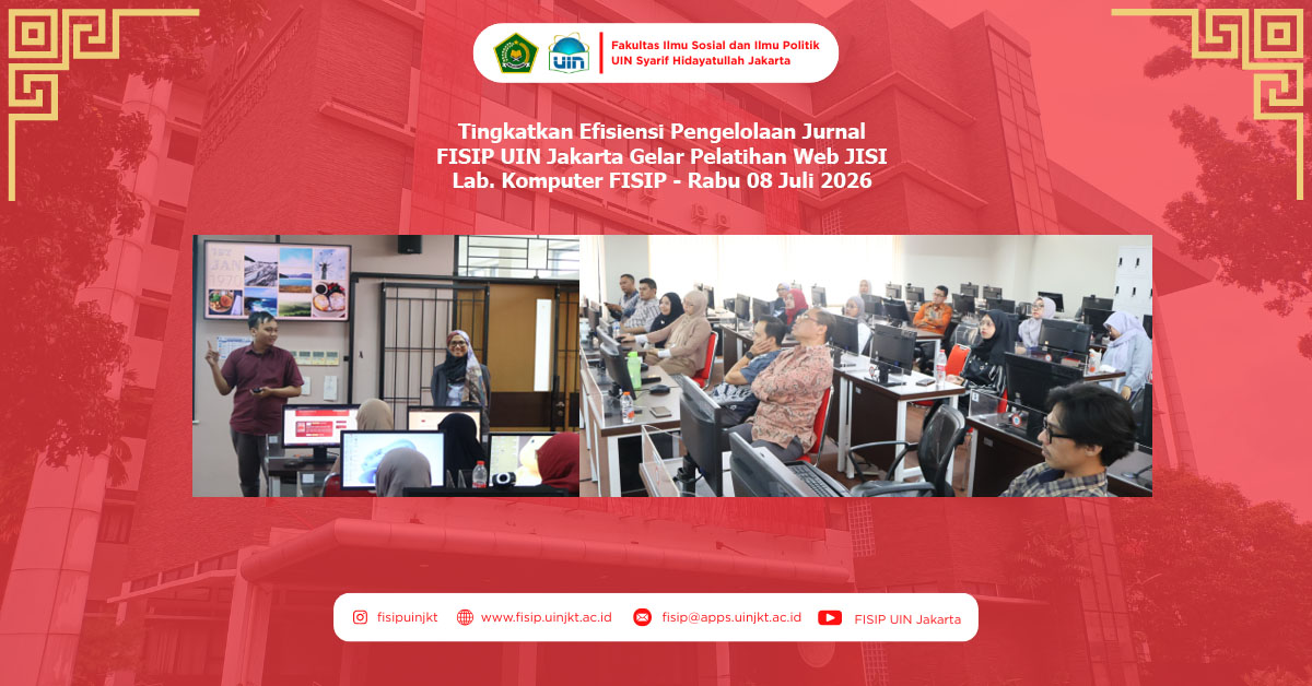 Tingkatkan Efisiensi Pengelolaan Jurnal, FISIP UIN Jakarta Gelar Pelatihan Web JISI