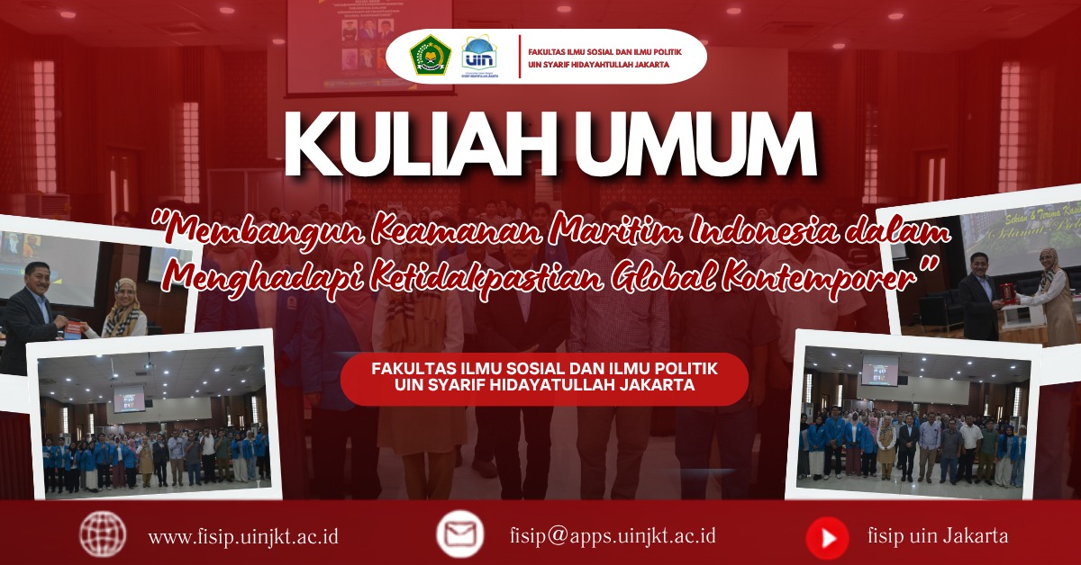 KULIAH UMUM : Membangun Keamanan Maritim Indonesia dalam Menghadapi Ketidakpastian Global Kontemporer
