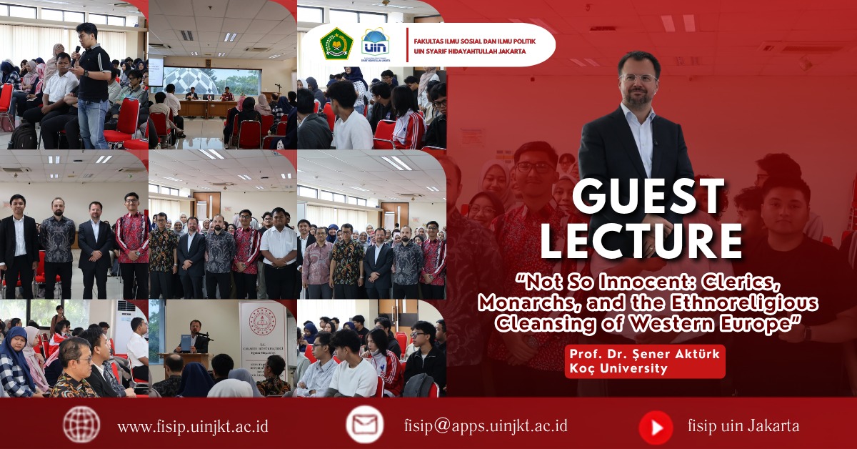 FISIP UIN Jakarta Gelar Guest Lecture tentang Sejarah Homogenitas Keagamaan di Eropa Barat