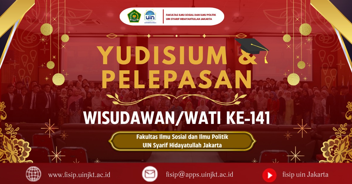 YUDISIUM DAN PELEPASAN WISUDAWAN/TI WISUDA KE 141 FISIP