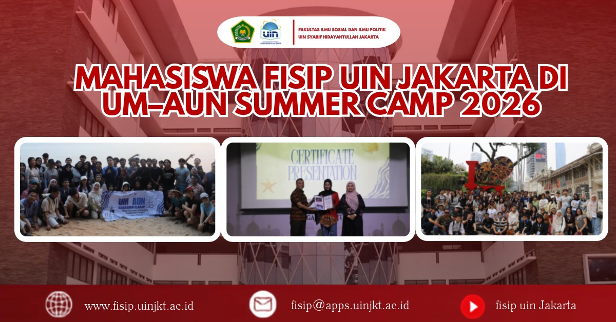 Mahasiswa Sosiologi FISIP UIN Jakarta Ikuti UM–AUN Summer Camp 2026 di Malaysia