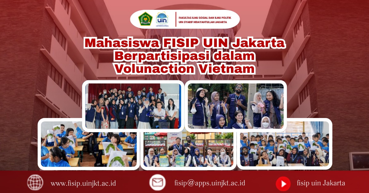 Mahasiswa Ilmu Politik FISIP UIN Jakarta Ikuti Volunaction Global Impact Batch 4 di Vietnam