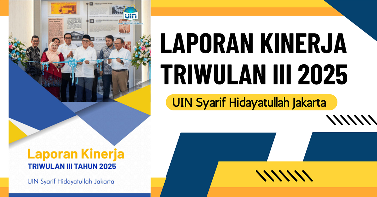 UIN Syarif Hidayatullah Jakarta Tunjukkan Kinerja Unggul pada Triwulan III Tahun 2025
