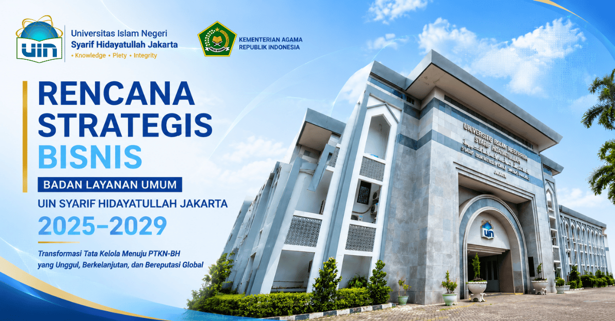 Rencana Strategis Bisnis (RSB) UIN JAKARTA Tahun 2025-2029 Resmi Disahkan oleh Dewan Pengawas BLU