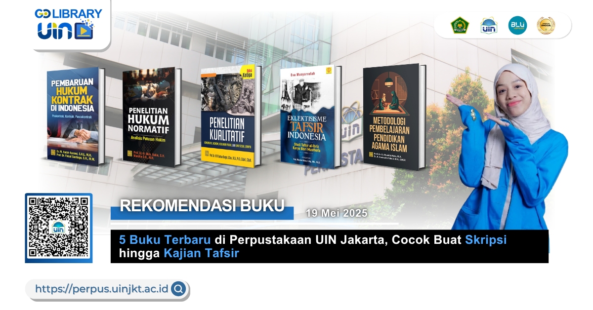 5 Buku Terbaru di Perpustakaan UIN Jakarta, Cocok Buat Skripsi hingga Kajian Tafsir