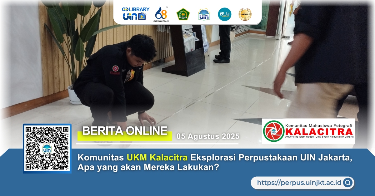 Komunitas UKM Kalacitra Eksplorasi Perpustakaan UIN Jakarta, Apa yang akan Mereka Lakukan?