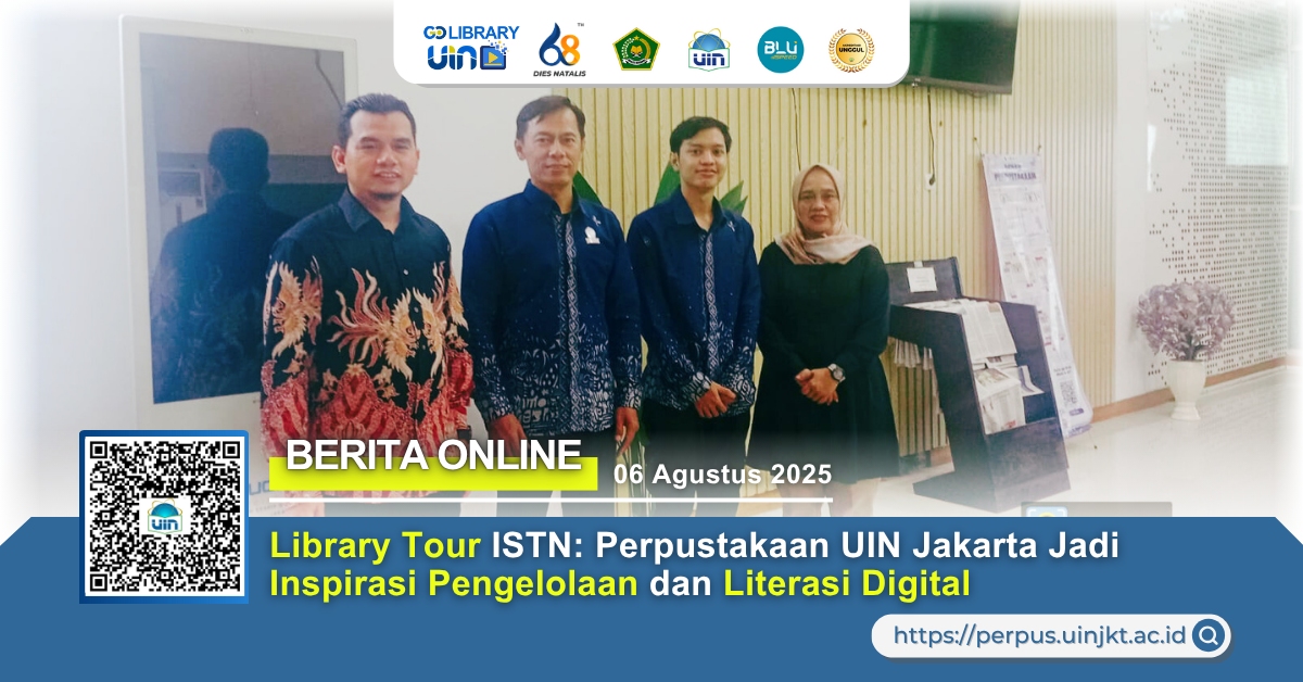 Library Tour ISTN: Perpustakaan UIN Jakarta Jadi Inspirasi Pengelolaan dan Literasi Digital