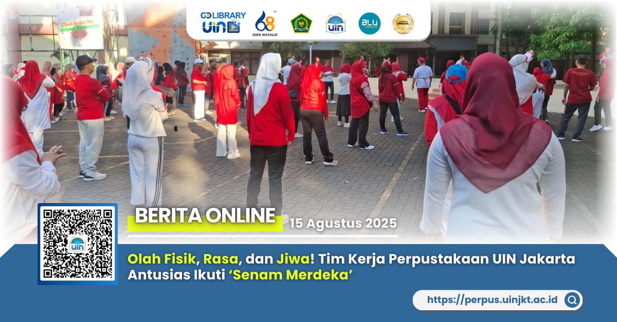 Olah Fisik, Rasa, dan Jiwa! Tim Kerja Perpustakaan UIN Jakarta Antusias Ikuti ‘Senam Merdeka’