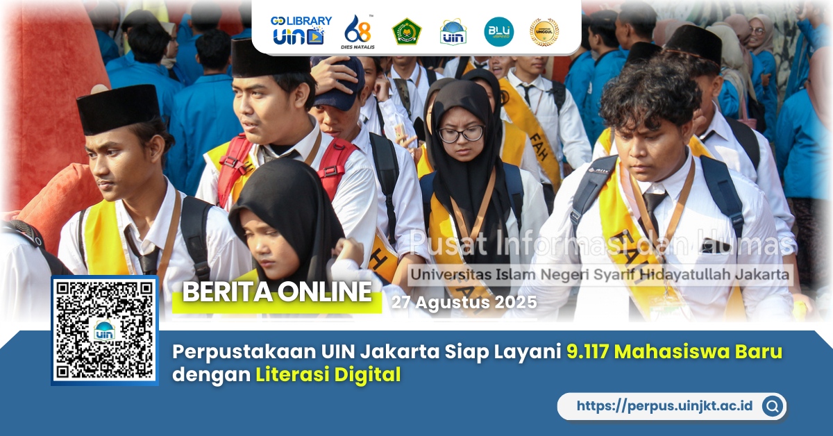 Perpustakaan UIN Jakarta Siap Layani 9.117 Mahasiswa Baru dengan Literasi Digital