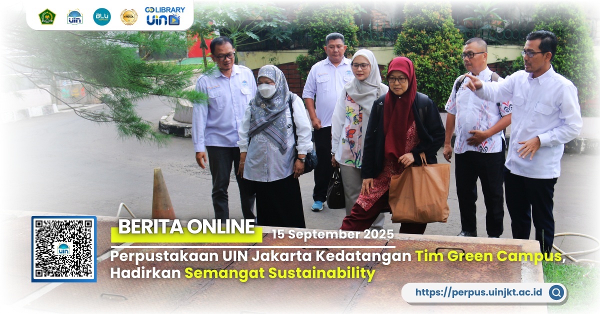 Perpustakaan UIN Jakarta Kedatangan Tim Green Campus, Hadirkan Semangat Sustainability