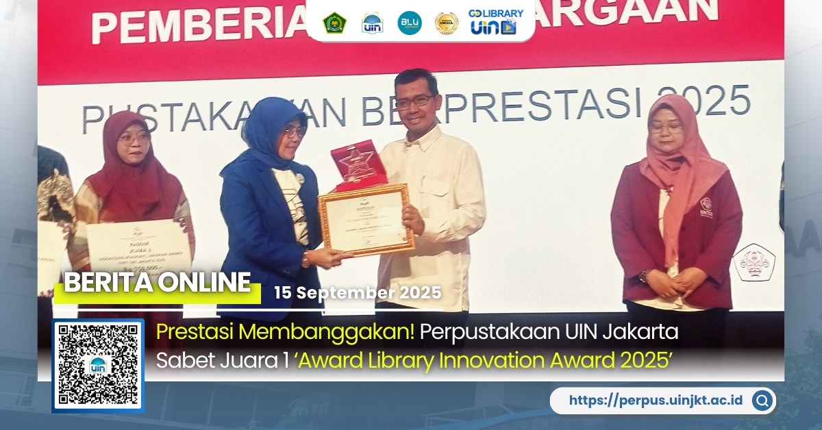 Prestasi Membanggakan! Perpustakaan UIN Jakarta Sabet Juara 1 Academic Library Innovation Award 2025