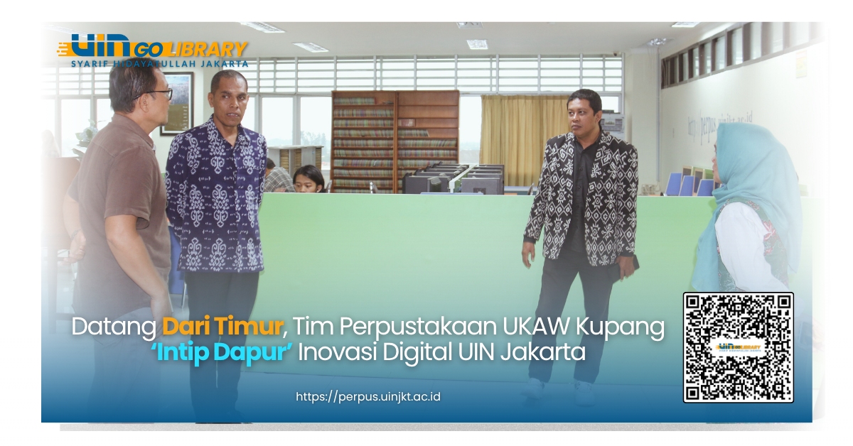 Datang Dari Timur, Tim Perpustakaan UKAW Kupang ‘Intip Dapur’ Inovasi Digital UIN Jakarta