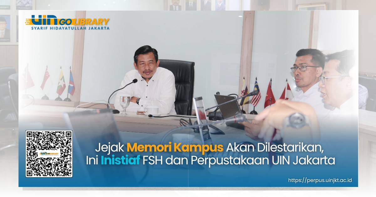 Jejak Memori Kampus Akan Dilestarikan, Ini Inistiaf FSH dan Perpustakaan UIN Jakarta