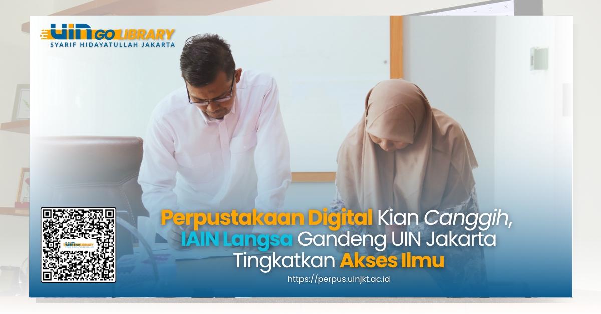 Perpustakaan Digital Kian Canggih, IAIN Langsa Gandeng UIN Jakarta Tingkatkan Akses Ilmu