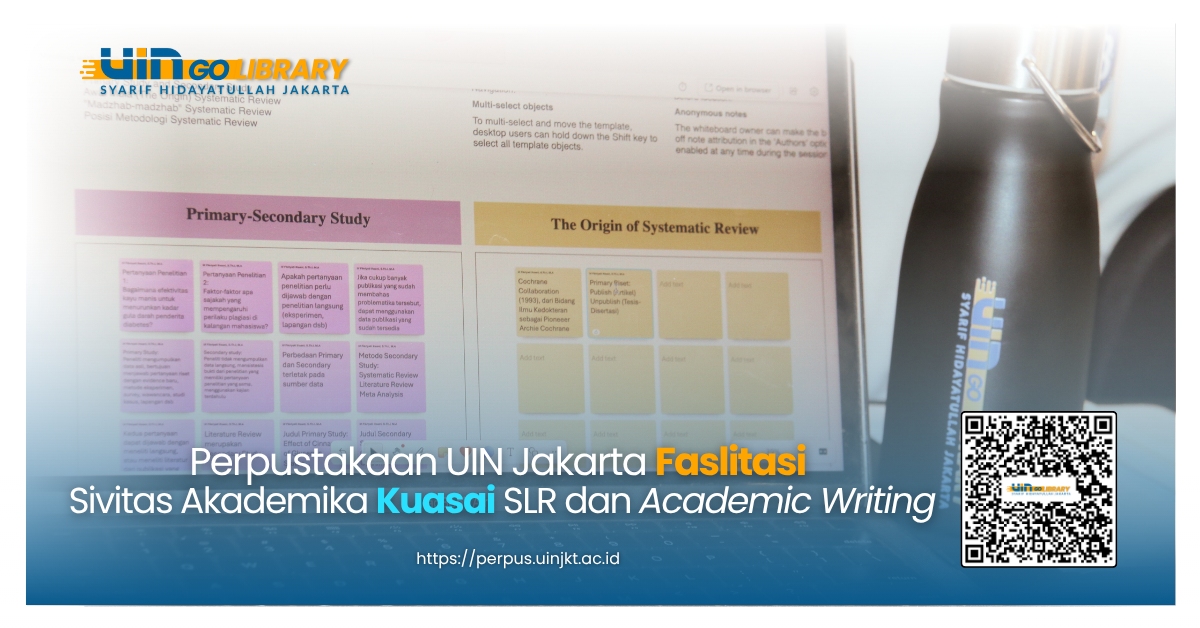Perpustakaan UIN Jakarta Fasilitasi Sivitas Akademika Kuasai SLR dan Academic Writing