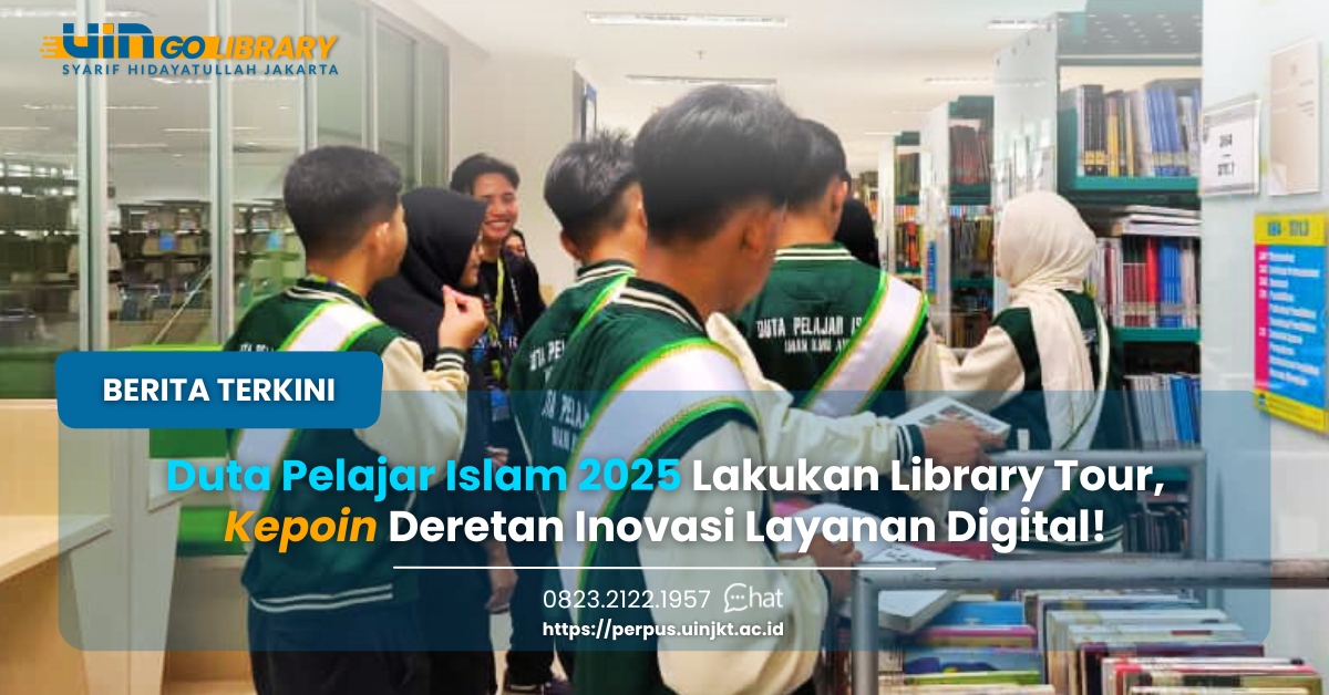 Duta Pelajar Islam 2025 Lakukan Library Tour, Kepoin Deretan Inovasi Layanan Digital!