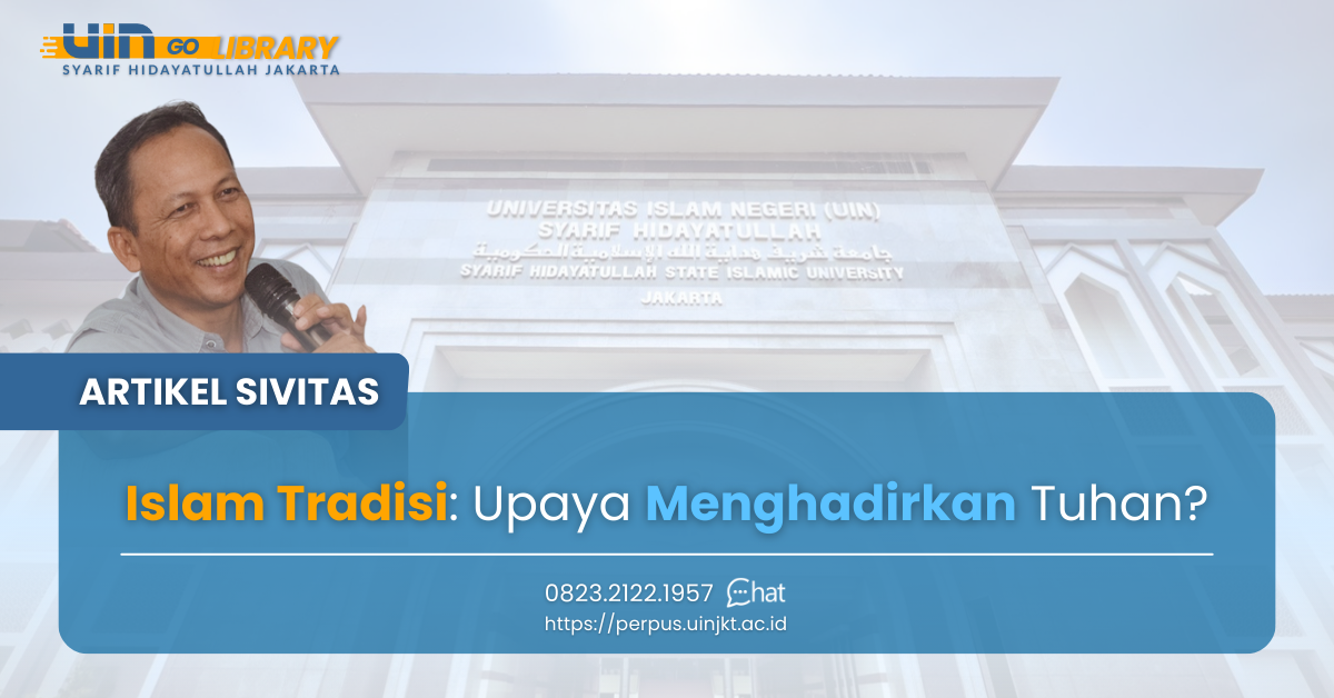 Islam Tradisi: Upaya Menghadirkan Tuhan?