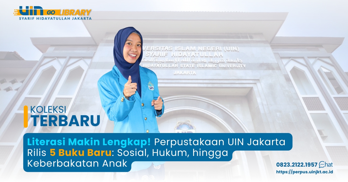 Literasi Makin Lengkap! Perpustakaan UIN Jakarta Rilis 5 Buku Baru: Sosial, Hukum, hingga Keberbakatan Anak