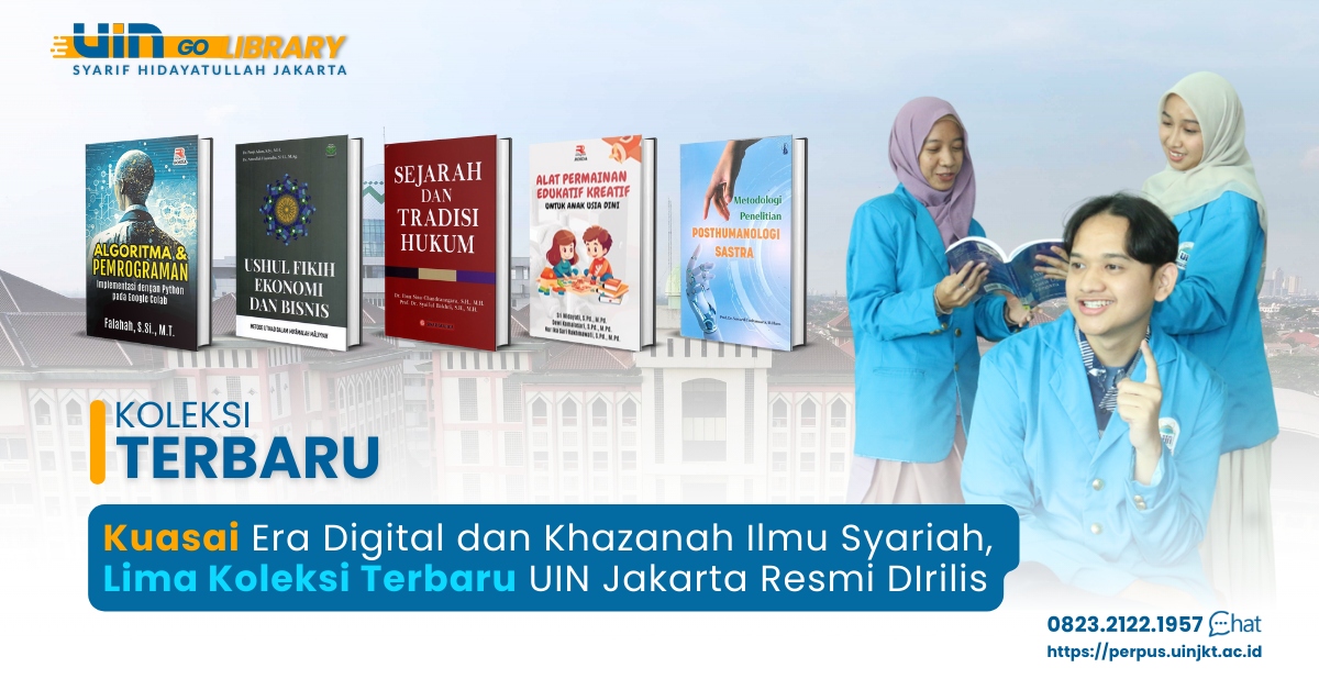 Kuasai Era Digital dan Khazanah Ilmu Syariah, Lima Koleksi Terbaru UIN Jakarta Resmi DIrilis