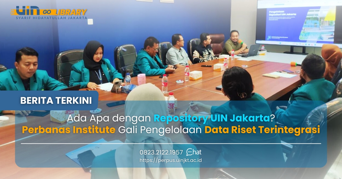 Ada Apa dengan Repository UIN Jakarta? Perbanas Institute Gali Pengelolaan Data Riset Terintegrasi