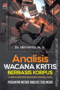 Analisis wacana kritis berbasis korpus (corpus-assisted discourse studiesCADS)  pengantar metode analisis teks media