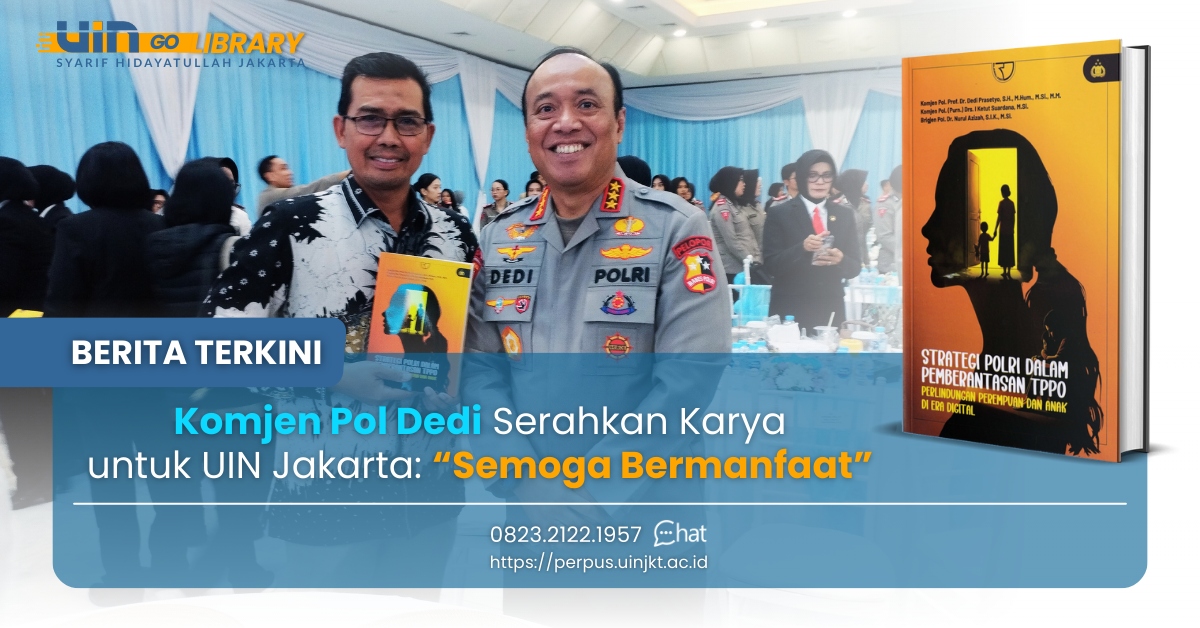 Komjen Pol Dedi Serahkan Karya untuk UIN Jakarta: Semoga Bermanfaat