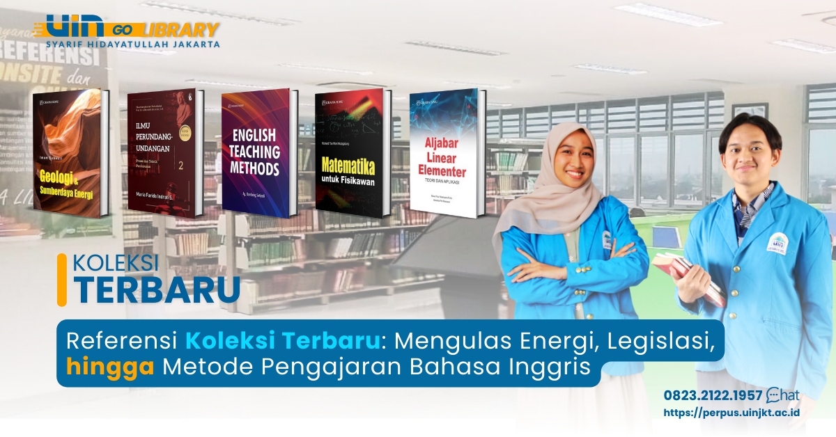 Referensi Koleksi Terbaru: Mengulas Energi, Legislasi, hingga Metode Pengajaran Bahasa Inggris