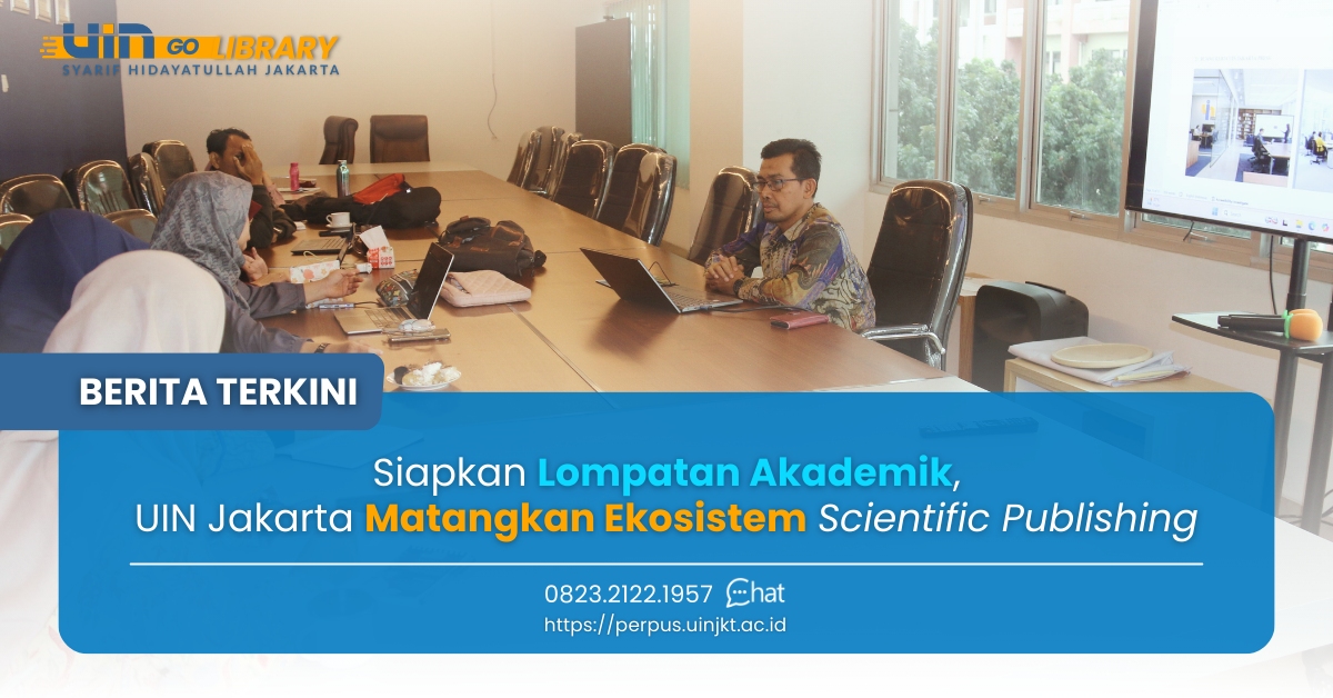 Siapkan Lompatan Akademik, UIN Jakarta Matangkan Ekosistem Scientific Publishing