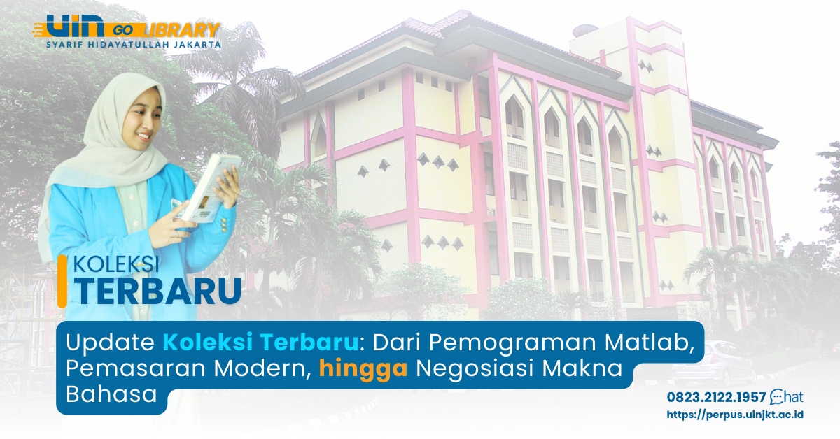 Update Koleksi Terbaru: Dari Pemograman Matlab, Pemasaran Modern, hingga Negosiasi Makna Bahasa