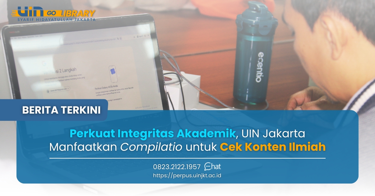 Perkuat Integritas Akademik, UIN Jakarta Manfaatkan Compilatio untuk Cek Konten Ilmiah