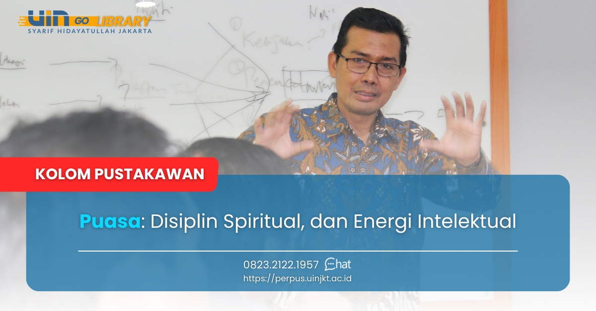 Puasa: Disiplin Spiritual, dan Energi Intelektual