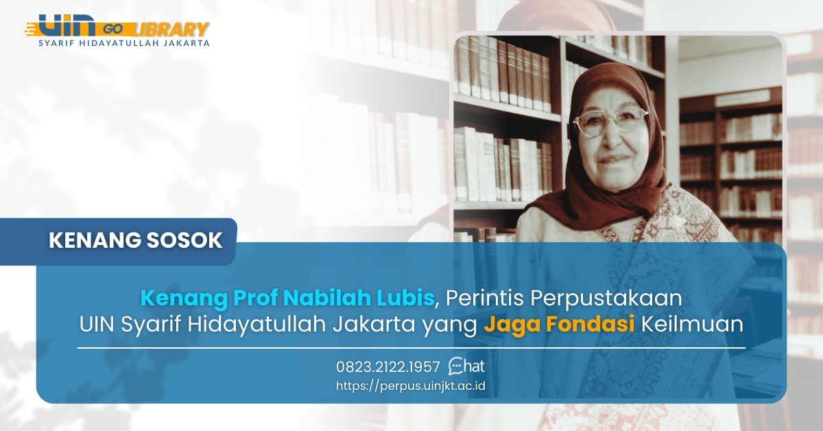 Kenang Prof Nabilah Lubis, Perintis Perpustakaan UIN Syarif Hidayatullah Jakarta yang Jaga Fondasi Keilmuan