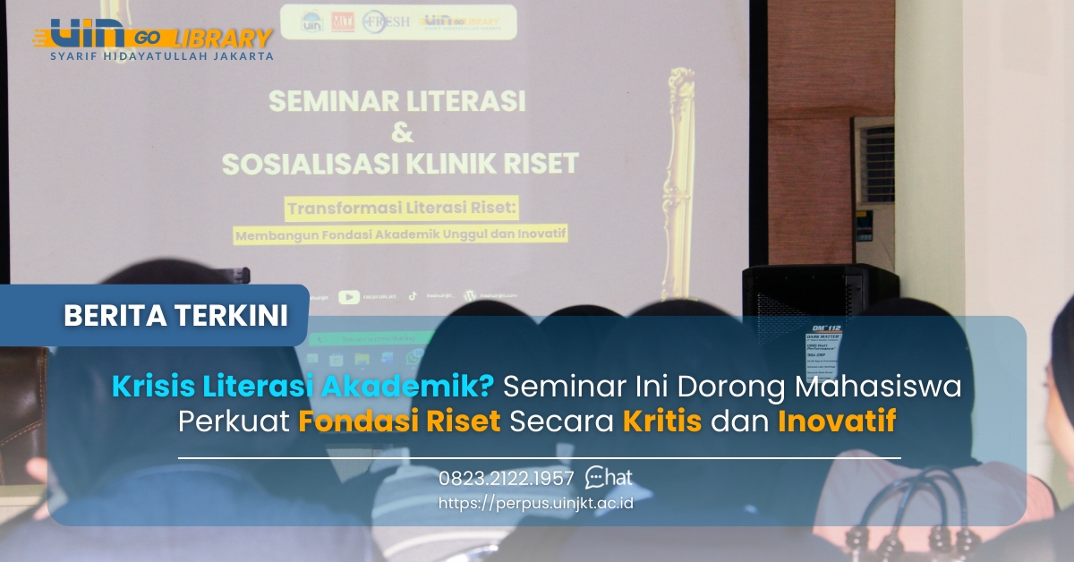 Krisis Literasi Akademik? Seminar Ini Dorong Mahasiswa Perkuat Fondasi Riset Secara Kritis dan Inovatif