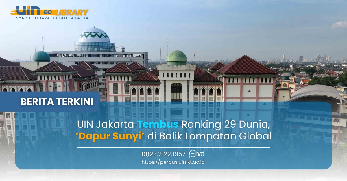 UIN Jakarta Tembus Ranking 29 Dunia, ‘Dapur Sunyi’ di Balik Lompatan Global