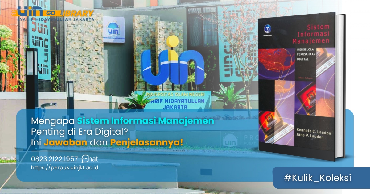 #Kulik_Koleksi - Mengapa Sistem Informasi Manajemen Penting di Era Digital? Ini Jawaban dan Penjelasannya!