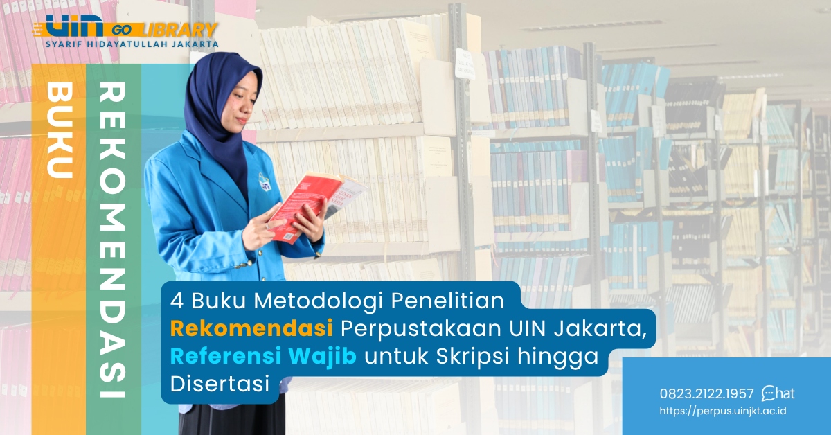 4 Buku Metodologi Penelitian Rekomendasi Perpustakaan UIN Jakarta, Referensi Wajib untuk Skripsi hingga Disertasi