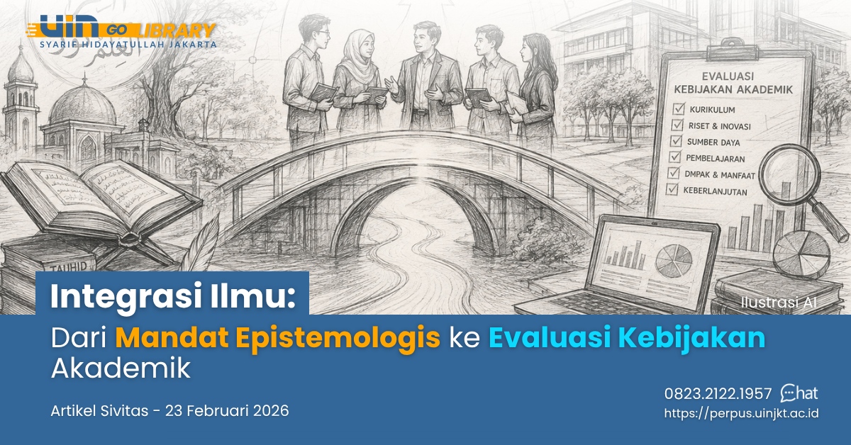 Integrasi Ilmu: Dari Mandat Epistemologis ke Evaluasi Kebijakan Akademik