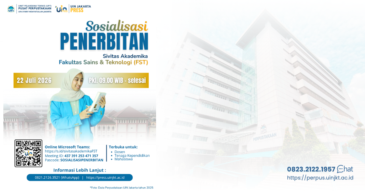 Sosialisasi Penerbitan UIN Jakarta Press Bagi Sivitas Akademik Fakultas Sains & Teknologi (FST)