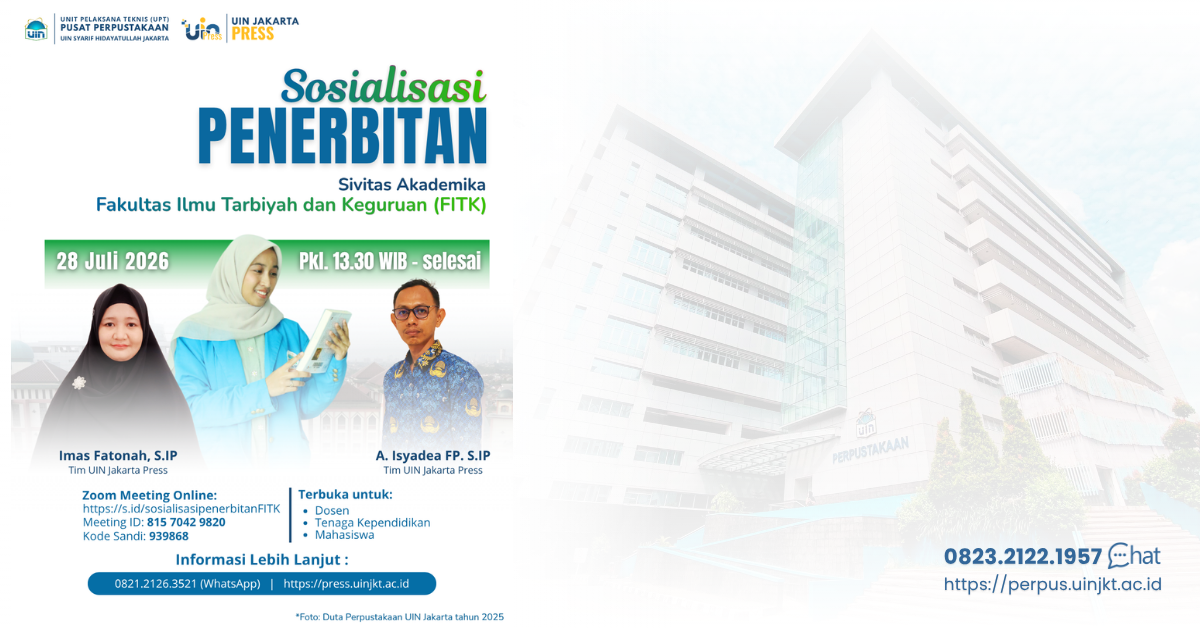 Sosialisasi Penerbitan UIN Jakarta Press Bagi Sivitas Akademik Fakultas Ilmu Tarbiyah & Keguruan (FITK)