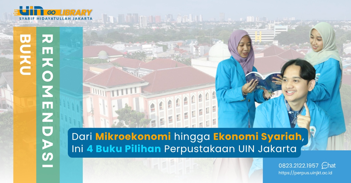 Dari Mikroekonomi hingga Ekonomi Syariah, Ini 4 Buku Pilihan Perpustakaan UIN Jakarta