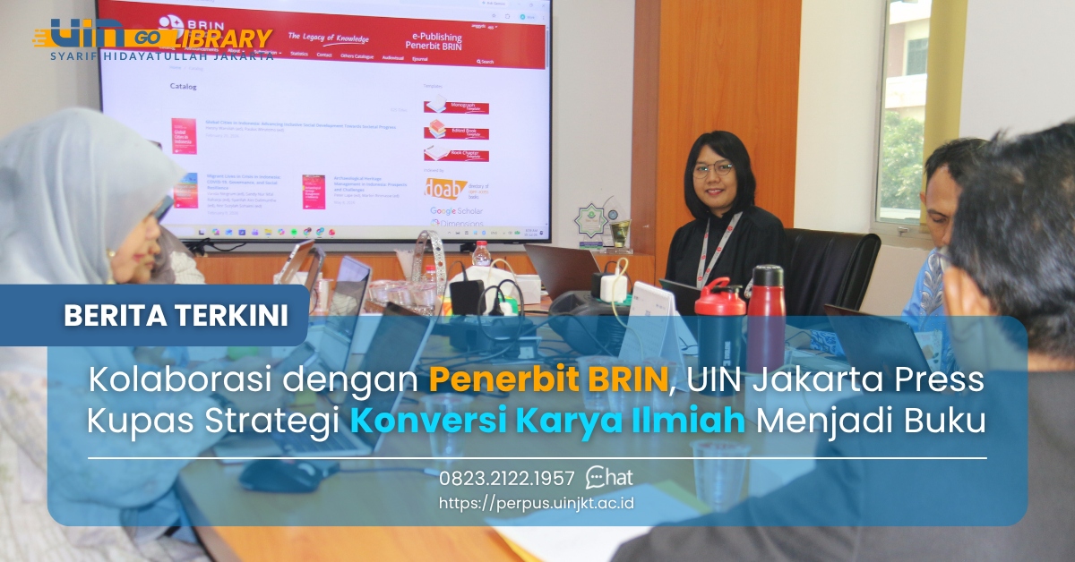 Kolaborasi dengan Penerbit BRIN, UIN Jakarta Press Kupas Strategi Konversi Karya Ilmiah Menjadi ‎Buku