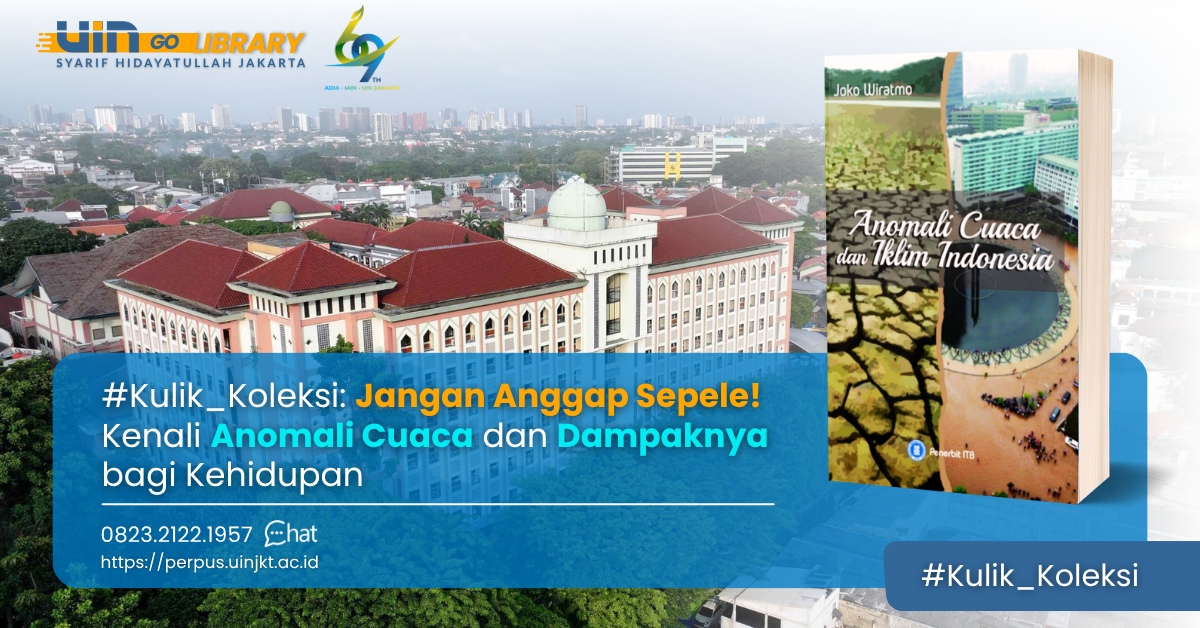 Jangan Anggap Sepele! Kenali Anomali Cuaca dan Dampaknya bagi Kehidupan