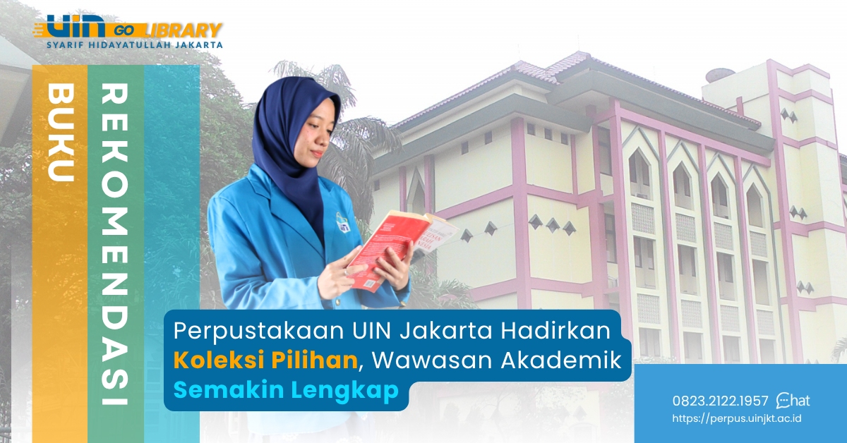 Perpustakaan UIN Jakarta Hadirkan Koleksi Pilihan, Wawasan Akademik Semakin Lengkap