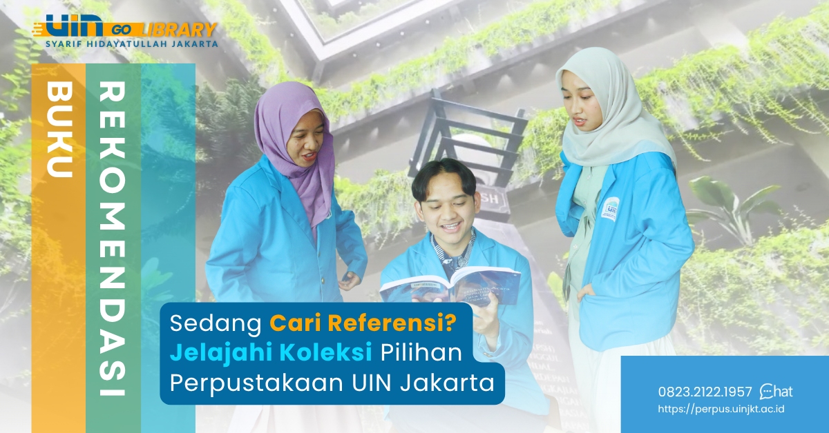 Sedang Cari Referensi? Jelajahi Koleksi Pilihan Perpustakaan UIN Jakarta